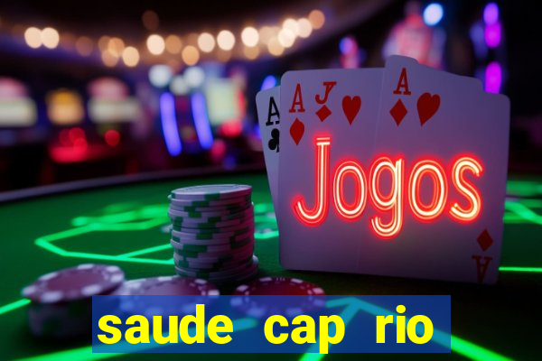 saude cap rio preto resultado